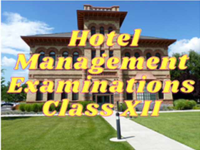 Hotel Management Examinations - Class XII